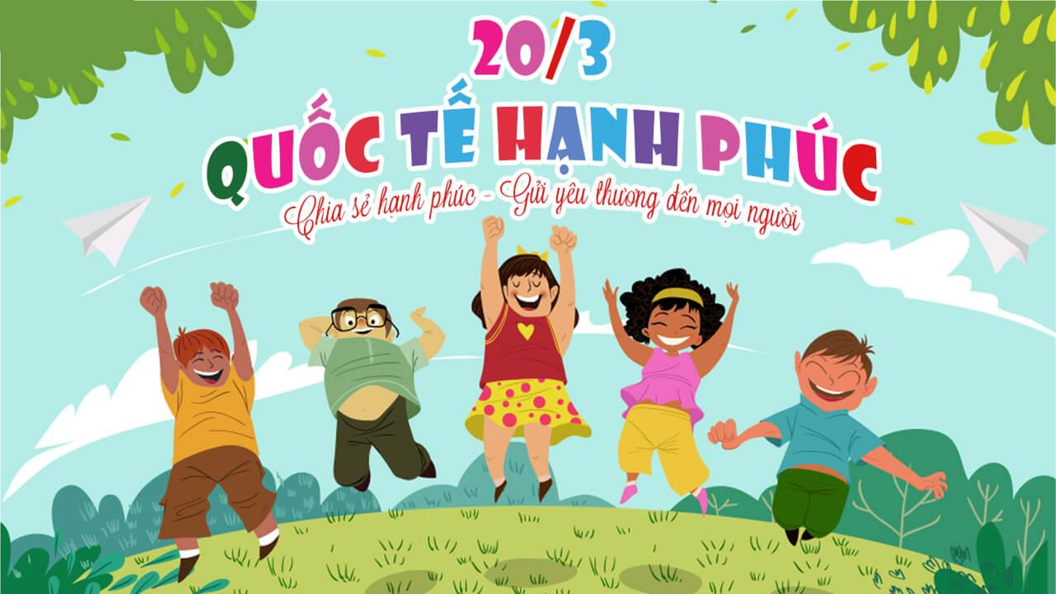 Chào mừng Ngày Quốc tế hạnh phúc 20/03